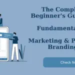 The Complete Beginner’s Guide to Fundamentals of Marketing & Personal Branding ￼