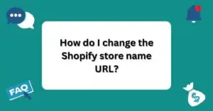 How do I change the Shopify store name URL? | Questions and Answers About Shopify |