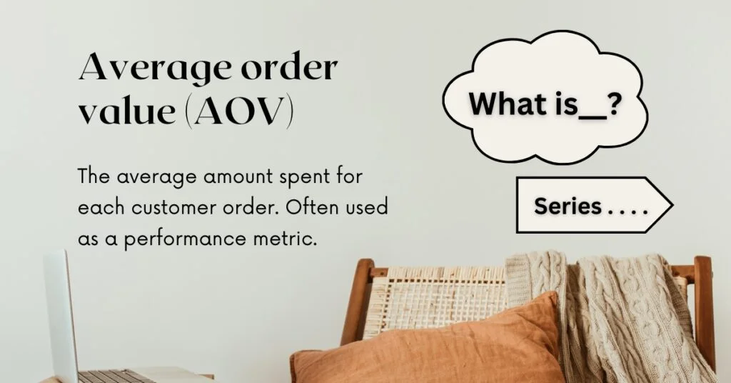 What is: Average order value (AOV)?