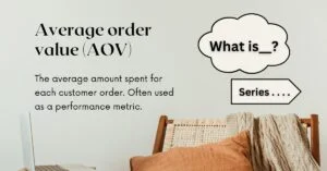 Read more about the article Average Order Value (AOV): What it is and How to Increase it