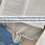 “Discover the Secrets to Employee Motivation with ‘Gung Ho’: A Summary of Ken Blanchard and Sheldon Bowles’ Must-Read Book.”